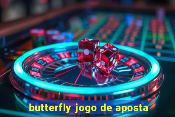 butterfly jogo de aposta